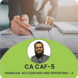 CAF 5 Financial Accounting & Reporting – 2